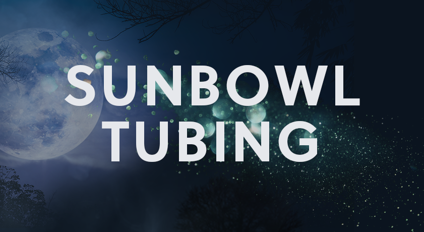 Sunbowl Tubing